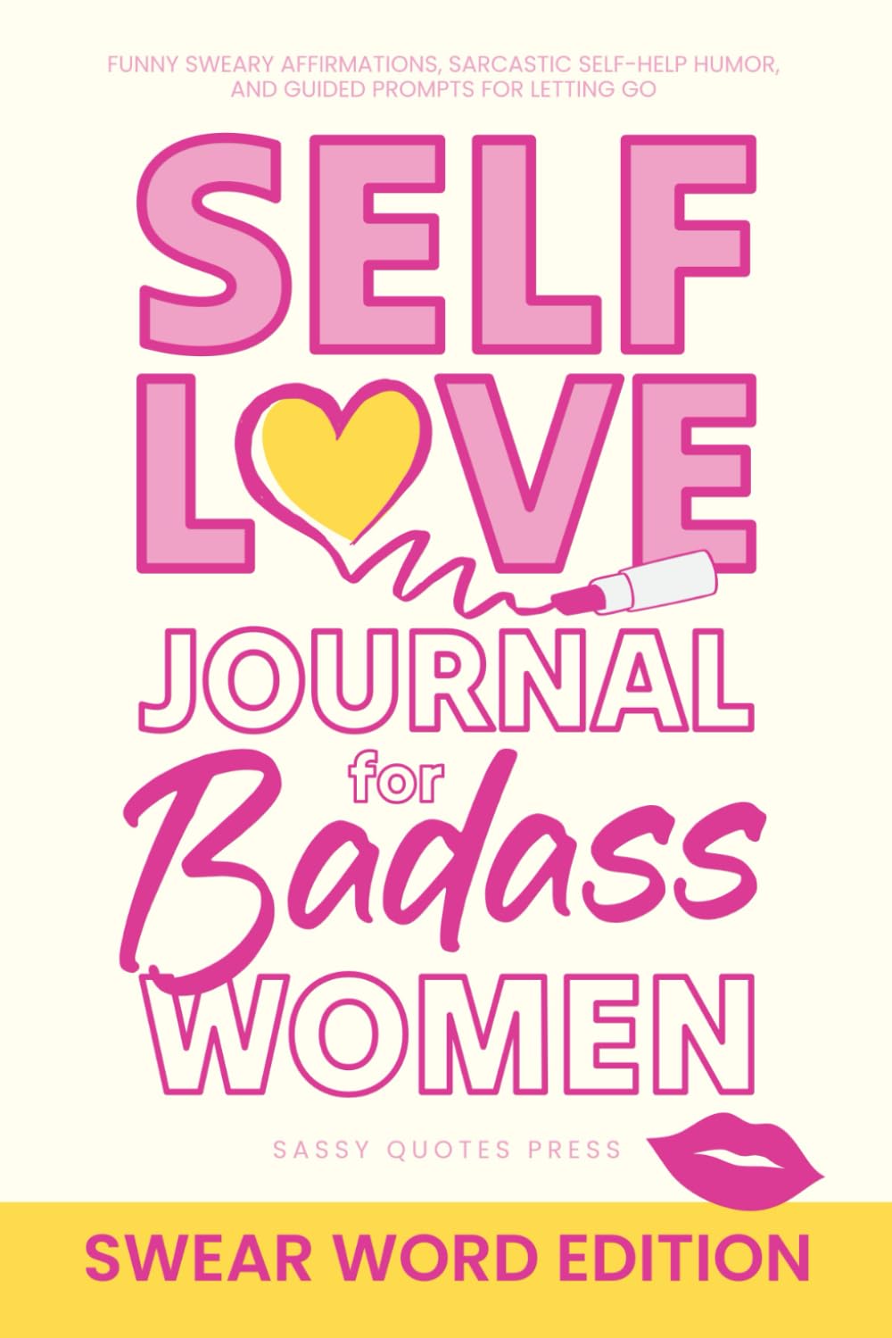Self-Love Journal for Badass Women, Swear Word Edition